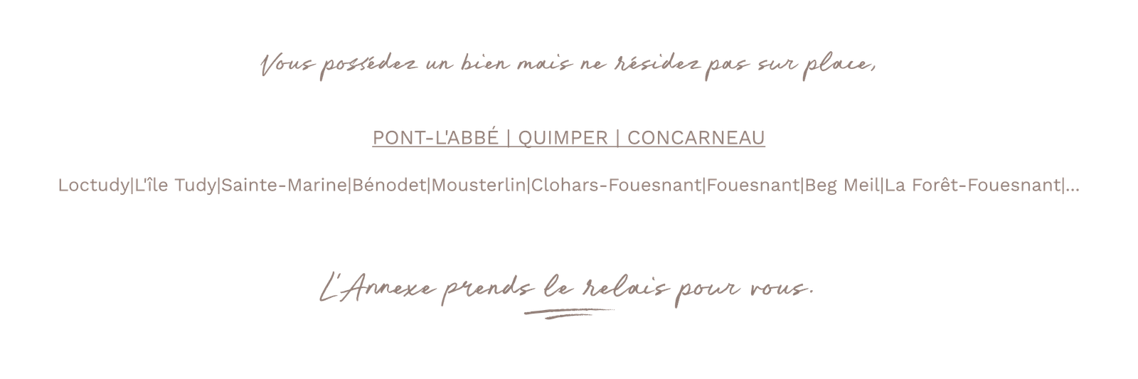 Intendance/conciergerie privée pour résidence secondaire et principale. Déléguez la gestion de votre résidence secondaire. Prestataire de service. Je m’occupe de la surveillance et l’inspection de l’ensemble de vos propriétés par des visites régulières. Je m’occupe également de la gestion de l’entretien courant de votre bien. Je recherche des prestataires selon vos besoins et je coordonne les interventions. Je veille sur votre propriété en votre absence Je propose en service optionnel un forfait arrivée/départ. Autres prestations envisageable sur demande. Secteur: PONT-L'ABBÉ | QUIMPER | CONCARNEAU Loctudy|L'île Tudy|Sainte-Marine|Bénodet|Mousterlin|Clohars-Fouesnant|Fouesnant|Beg Meil|La Forêt-Fouesnant|...