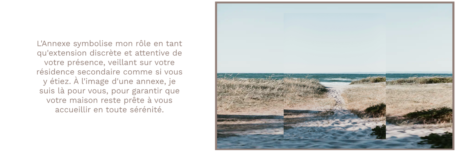 Intendance/conciergerie privée pour résidence secondaire et principale.
Déléguez la gestion de votre résidence secondaire.
Prestataire de service.
Je m’occupe de la surveillance et l’inspection de l’ensemble de vos propriétés par des visites régulières.
Je m’occupe également de la gestion de l’entretien courant de votre bien.
Je recherche des prestataires selon vos besoins et je coordonne les interventions.
Je veille sur votre propriété en votre absence
Je propose en service optionnel un forfait arrivée/départ.
Autres prestations envisageable sur demande.
Secteur:
PONT-L'ABBÉ | QUIMPER | CONCARNEAU
Loctudy|L'île Tudy|Sainte-Marine|Bénodet|Mousterlin|Clohars-Fouesnant|Fouesnant|Beg Meil|La Forêt-Fouesnant|...
