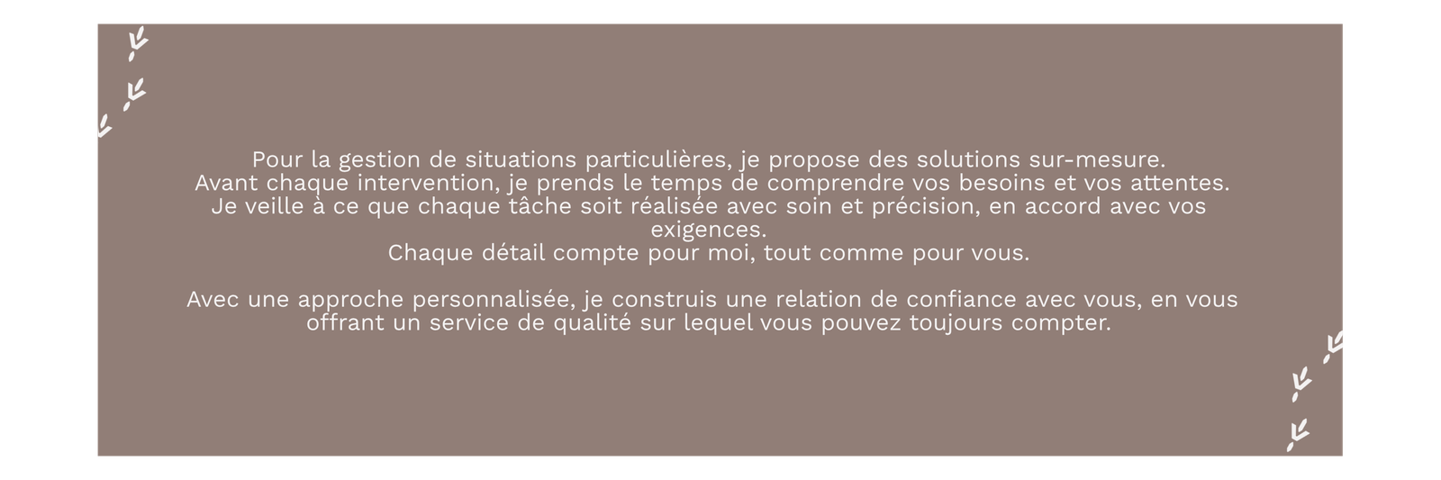 Intendance/conciergerie privée pour résidence secondaire et principale. Déléguez la gestion de votre résidence secondaire. Prestataire de service. Je m’occupe de la surveillance et l’inspection de l’ensemble de vos propriétés par des visites régulières. Je m’occupe également de la gestion de l’entretien courant de votre bien. Je recherche des prestataires selon vos besoins et je coordonne les interventions. Je veille sur votre propriété en votre absence Je propose en service optionnel un forfait arrivée/départ. Autres prestations envisageable sur demande. Secteur: PONT-L'ABBÉ | QUIMPER | CONCARNEAU Loctudy|L'île Tudy|Sainte-Marine|Bénodet|Mousterlin|Clohars-Fouesnant|Fouesnant|Beg Meil|La Forêt-Fouesnant|...